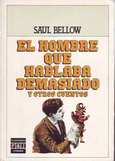 El Hombre Que Hablaba Demasiado Y Otros Cuentos