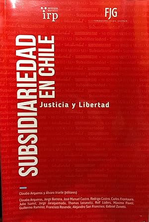 Subsidiariedad en Chile : justicia y libertad