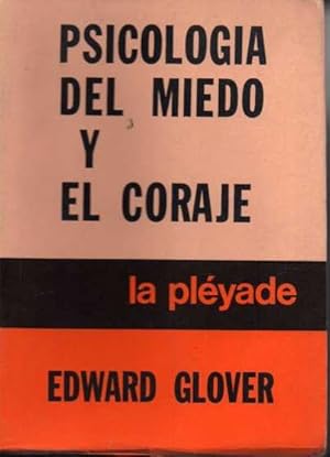 PSICOLOGIA DEL MIEDO Y EL CORAJE