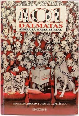 101 dálmatas: ahora la magia es real. Adaptación literaria de la película Disney