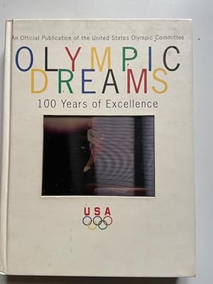 Olympic Dreams 100 Years of Excellence USA