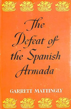 The Defeat Of The Spanish Armada