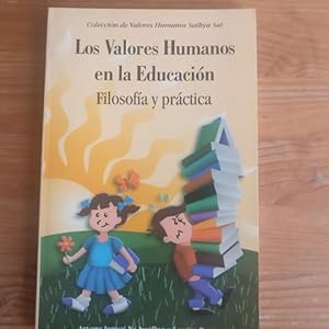 LOS VALORES HUMANOS EN LA EDUCACION: FILOSOFIA Y PRACTICA