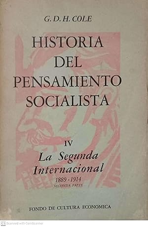 Historia del pensamiento socialista. IV: La Segunda Internacional (1889-1914) / 2DA PARTE