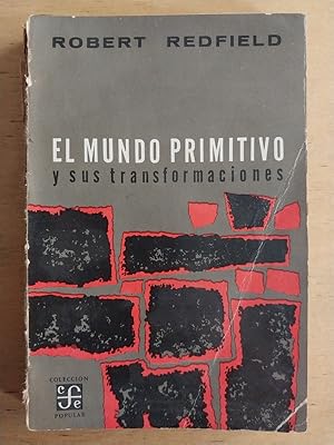 El mundo primitivo y sus transformaciones