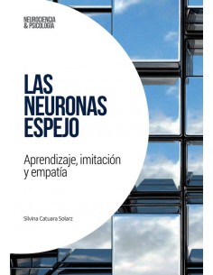 Las neuronas espejo: Aprendizaje, imitación y empatía