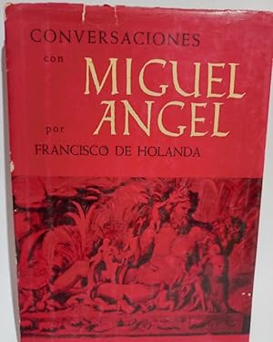 Conversaciones con Miguel Ángel