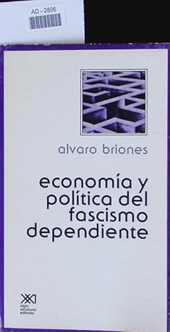 Economía y política del fascismo dependiente.