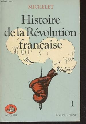 Histoire de la RÌ©volution franÌ¤aise (Tome I)