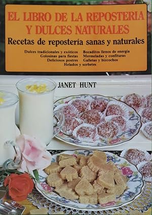 El libro de la repostería y dulces naturales