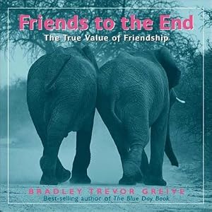 Friends to the End: The True Value of Friendship
