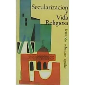 SECULARIZACIÓN Y VIDA RELIGIOSA