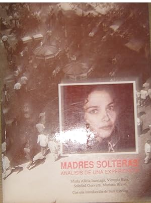 Madres solteras: Análisis de una experiencia (Spanish Edition)