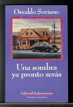 Una sombra ya pronto serás