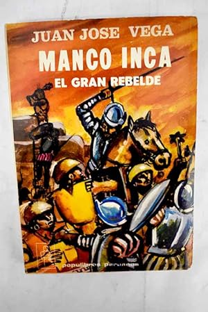 Manco Inca, el gran rebelde