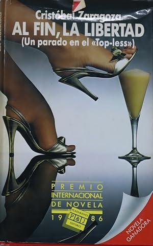 Al fin, la libertad: Un parado en el "Top-less" (Spanish Edition)