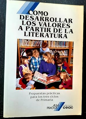 COMO DESARROLLAR LOS VALORES APARTIR DE LA LITERATURA