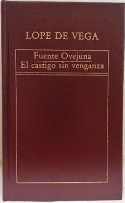 Fuente Ovejuna / El castigo sin venganza