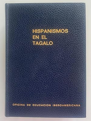 Hispanismos en el tagalo : diccionario de vocablos de origen español vigentes en esta lengua filipina.