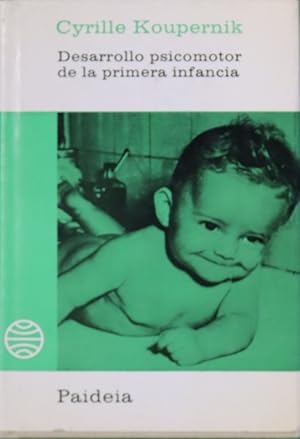 Desarrollo psicomotor de la primera infancia