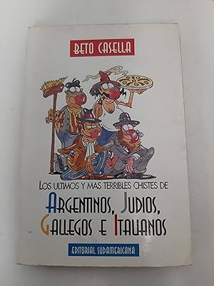 Los ultimos y mas terribles chistes de Argentinos, Judios, Gallegos e Italianos