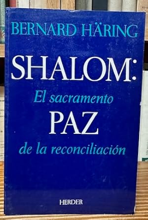 SHALOM: PAZ. El sacramento de la reconciliación
