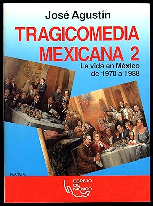 Tragicomedia Mexicana 2: La vida en Mexico de 1970 a 1982