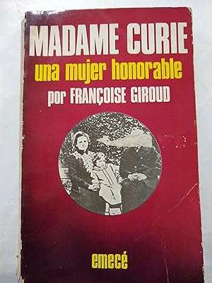Madame Curie, Una Mujer Honorable (Biografias y Memorias)