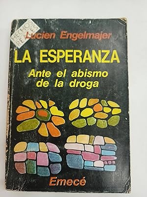 La esperanza ante el abismo de la droga