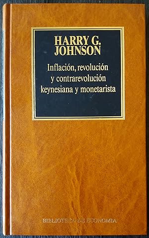 Inflación, revolución y contrarrevolución keynesiana y monetarista