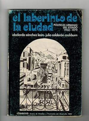 Laberinto de la ciudad, El: políticas urbanas del estadi 1950-1979.