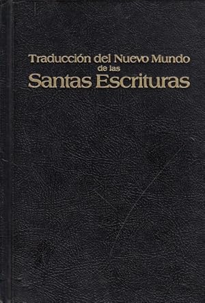 TRADUCCIÓN DEL NUEVO MUNDO DE LAS SANTAS ESCRITURAS