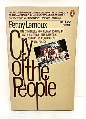 Cry of the People: The Struggle for Human Rights in Latin America – The Catholic Church in Conflict with U.S. Policy