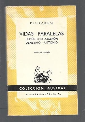 VIDAS PARALELAS: DEMOSTENES-CICERON / DEMETRIO-ANTONIO