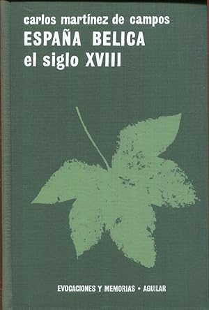 España bélica. El siglo XVIII