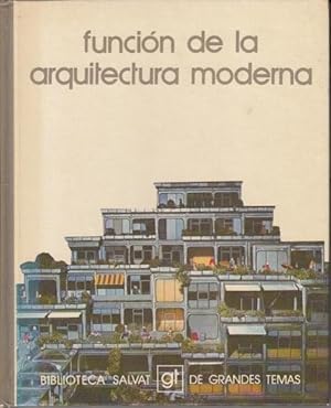 Biblioteca Salvat de Grandes Temas. Función de la arquitectura moderna