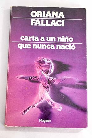 Carta a Un Niño Que Nunca Nacio (Spanish Edition)