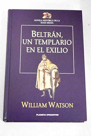 Beltrán, un templario en el exilio