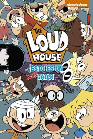 ESTO ES UN GRAN CAOS - THE LOUD HOUSE