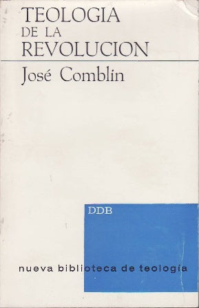 Teología de la Revolución. Tomo 1: Teoría