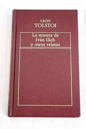 La muerte de Iván Ilich y otros relatos