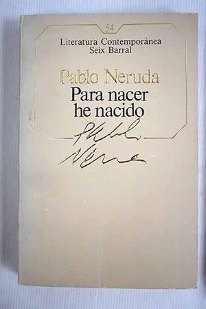 Para nacer he nacido