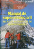 Manual de supervivencia II: Relatos auténticos de supervivientes