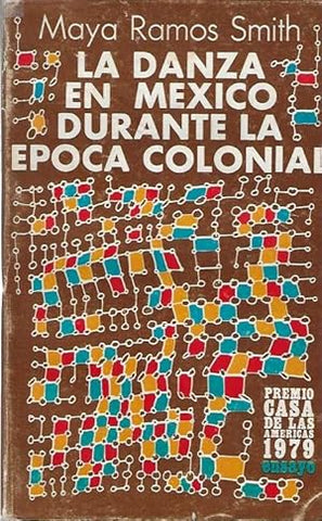 La Danza en Mexico durante la Epoca Colonial