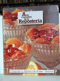 Arte y secretos de la repostería: Compotas y dulces con frutas · Helados