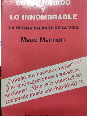 Lo nombrado y lo innombrable. La última palabra de la vida