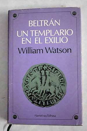 Beltrán: Un templario en el exilio