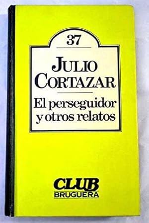 El Persequidor y Otros Relatos