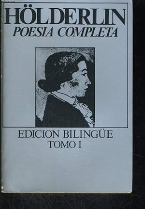 Holderlin - Poesia Completa. EDICION BILINGUE - TOMO 1