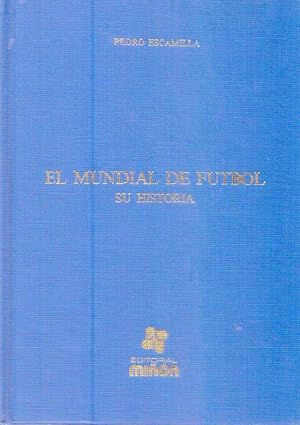 El Mundial de fútbol: Su historia, 1930-1978